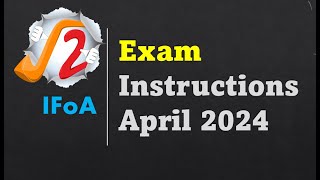 IFoA Exam Instructions April 2024 [upl. by Ocsicnarf]