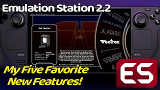 Emulation Station  Desktop Edition 22 My Five Favorite New Features [upl. by Sadnac407]