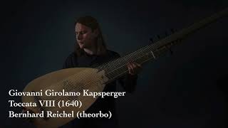 GG Kapsperger  Toccata VIII 1640 Bernhard Reichel theorbo [upl. by Ailero]