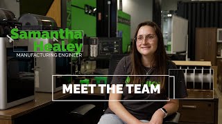 Meet Samantha Healey Manufacturing Engineer [upl. by Ladnor]