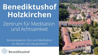 Benediktushof  Zentrum für Meditation Achtsamkeit und Kontemplation [upl. by Adnawt]