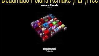 Deadmau5Polaris Full remake FLP [upl. by Surad]