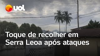 Serra Leoa declara toque de recolher após ataques a quartéis [upl. by Neelia]