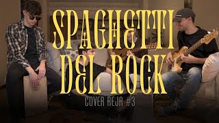 Spaghetti del Rock  Cover Reja 3 [upl. by Ayikan624]