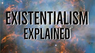 Existentialism  Explained [upl. by Parrish]