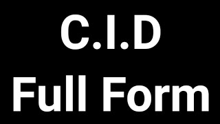 CID Full Form  CID  Full Form  CID Meaning [upl. by Tapes]