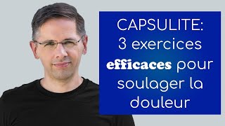 Capsulite 3 exercices efficaces et vraiment simples pour soulager la douleur [upl. by Sucramrej]