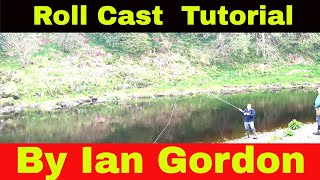 The Roll Cast Double Handed Spey Rod Ian Gordon Style [upl. by Nayrb813]