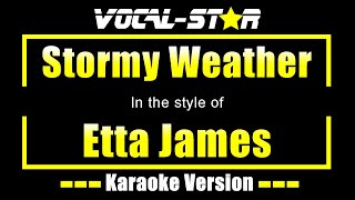 Etta James  Stormy Weather  With Lyrics HD VocalStar Karaoke 4K [upl. by Gavrilla675]