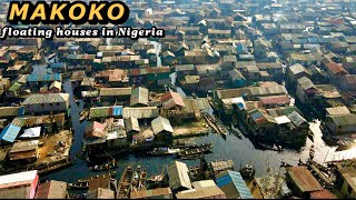 MAKOKO  Inside the World’s Biggest Floating Slum in Lagos Nigeria Africa [upl. by Euqinue]