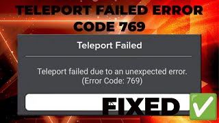 How To Fix Roblox Error Code 769 Teleport Error  Teleport Failed Error In Windows 11 10 8 7 [upl. by Elag]