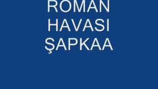 ROMAN HAVASI SAPKA [upl. by Cutlor]