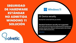 Seguridad de Hardware Estándar No Admitida Windows 11 SOLUCION ✅ [upl. by Stallworth]