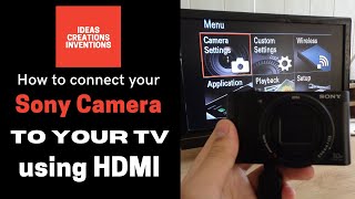 How to connect your Sony Camera to your TV  monitor using HDMI [upl. by Ellenor309]