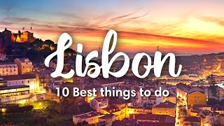 LISBON PORTUGAL  10 Awesome Things To Do In amp Around Lisbon [upl. by Coucher]