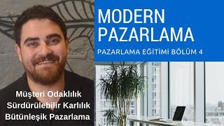 MÜŞTERİ ODAKLILIK SÜRDÜRÜLEBİLİR KAR BÜTÜNLEŞİK PAZARLAMA Pazarlama Eğitimi 4 Bölüm [upl. by Eldreeda]