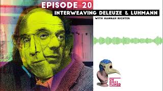 Interweaving Deleuze amp Luhmann w Hannah Richter [upl. by Hal]