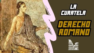 DERECHO ROMANO  tema 19 quotLa Curatelaquot [upl. by Erle]