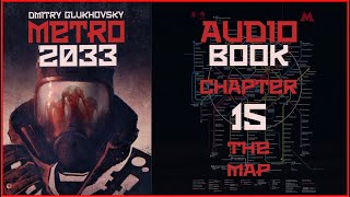 Metro 2033 Audiobook Chapter 15 The Map  Post Apocalyptic Novel by Dmitry Glukhovsky [upl. by Adnoral307]