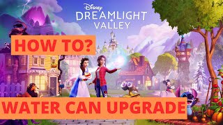 Disney Dreamlight Valley How to upgrade your watering can [upl. by Toomin]