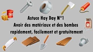 Astuce Hay Day N°1 Avoir des matériaux et des bombes rapidement facilement et gratuitement [upl. by Armin]