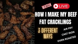 Beef Fat Cracklings Made 3 Different Ways LIVE QampA too [upl. by Mercie932]