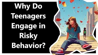 The Daring Years Why Teenagers Engage in Risky Behavior [upl. by Elleina]