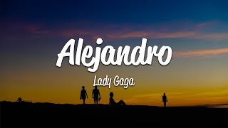 Lady Gaga  Alejandro Lyrics [upl. by Anaynek762]