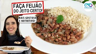 FAÇA FEIJÃO DO JEITO CERTO 5 DICAS PARA DEIXAR SEU FEIJÃO REALMENTE SAUDÁVEL E NUTRITIVO [upl. by Beaulieu]