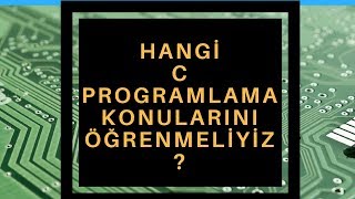 Gömülü Yazılım alanı için hangi C dili konularını öğrenmeliyiz [upl. by Leirej]