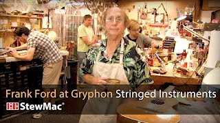 StewMac visits Frank Ford at Gryphon Stringed Instruments [upl. by Irem]