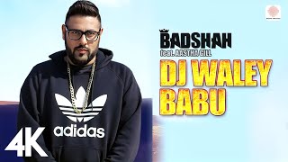 Badshah  DJ Waley Babu  feat Aastha Gill  Party Anthem 🎉🎶  DJ Wale Babu 🎧  4K [upl. by Mandeville824]