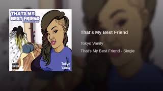 Tokyo Vanity  That’s My Bestfriend Official Audio [upl. by Mundford17]