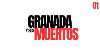 01  Granada y sus muertos [upl. by Gut]