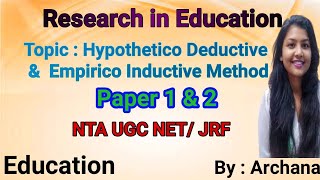 Hypothetico Deductive  Empirico Inductive Method  Paper 1  Paper 2  Research in Education [upl. by Raddie359]