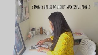 5 Money Habits of Highly Successful People  5 Financial Habits of Millionaires that We Should Learn [upl. by Shorter]