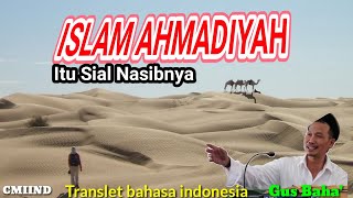 Gus Baha ISLAM AHMADIYAH itu sial Nasibnya [upl. by Rehttam579]