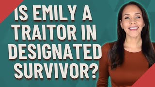 Is Emily a traitor in designated survivor [upl. by Leirej191]