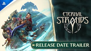 Eternal Strands  Release Date Trailer  PS5 Games [upl. by Campagna313]