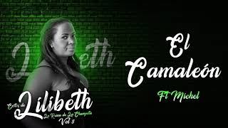 El Camaleón Audio Oficial  Lilibeth ft Michel [upl. by Aserahs]