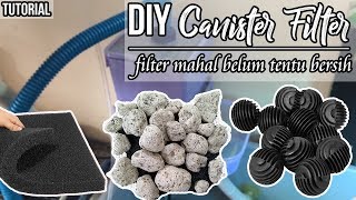 DIY CANISTER FILTER AQUARIUM FILTER MAHAL BELUM TENTU JERNIH [upl. by Ellirpa]