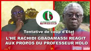 TENTATIVE DE COUP DETAT  LHE RACHIDI GBADAMASSI REAGIT AUX PROPOS DU PROFESSEUR HOLO [upl. by Micki]