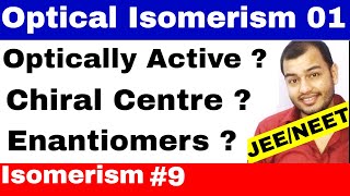 Isomerism 09  Opical Isomers 01  Introduction  Chiral Centre and Enantiomers JEE MAINS  NEET [upl. by Yursa753]