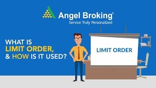 What is Limit Order and how is it used  Angel Broking [upl. by Isnam875]