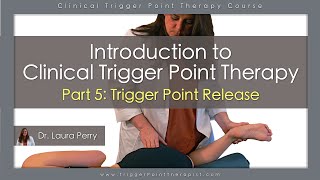 Free Trigger Point Therapy CoursePart 5 of 7 Trigger Point Treatment [upl. by Ailalue907]