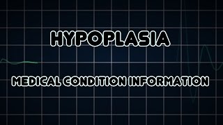 Hypoplasia Medical Condition [upl. by Geneva]