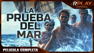 LA PRUEBA DEL MAR  RPLAY PELICULA EN ESPANOL LATINO HD  ACCIÓN [upl. by Ellatnahc]