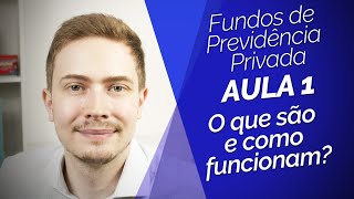 Fundos de Previdência Privada  Aula 1  O que é e como funcionam Vale a pena [upl. by Nauqe]