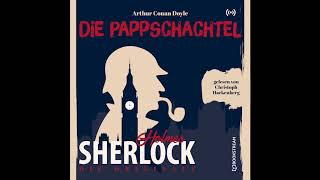 Sherlock Holmes Die Klassiker  Die Pappschachtel Komplettes Hörbuch [upl. by Annauqahs377]