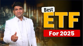 Best ETF For 2025  ETF Investing Guide [upl. by Yhtuv]